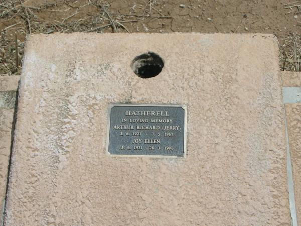 Arthur Richard (Jerry) HATHERELL,  | 5-6-1921 - 7-5-1967;  | Joy Ellen HATHERELL,  | 13-6-1931 - 28-3-1996;  | Jandowae Cemetery, Wambo Shire  | 