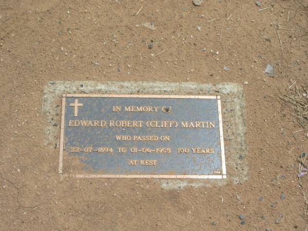 Edward Robert (Cliff) MARTIN,  | 22-07-1894 - 01-06-1995 aged 100 years;  | Jandowae Cemetery, Wambo Shire  | 