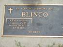 
Kevin (Peter) BLINCO,
born 4-3-33,
died 3-1-01 aged 67 years;
Jandowae Cemetery, Wambo Shire
