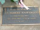 Ian Robert HASELWOOD,
died 23 April 1997 aged 46 years;
Jandowae Cemetery, Wambo Shire