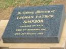 
Thomas Patrick SIMPSON,
husband of Kath,
born 4 Nov 1918,
died 29 Aug 1989;
Jandowae Cemetery, Wambo Shire
