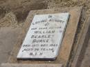 
William Beasley BURKE,
father,
died 13 Nov 1945 aged 76 years;
Jandowae Cemetery, Wambo Shire
