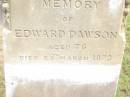 Edward DAWSON,
died 26 March 1873 aged 76 years;
Jimbour Station Historic Cemetery, Wambo Shire