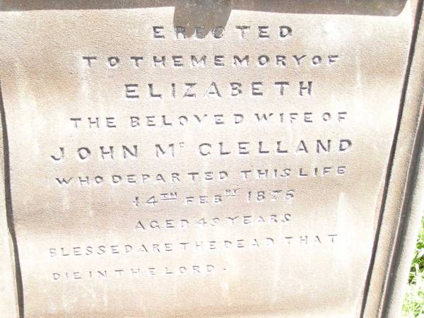 Elizabeth,  | wife of John MCCLELLAND,  | died 14 Feb 1876 aged 49 years;  | Jimbour Station Historic Cemetery, Wambo Shire  | 