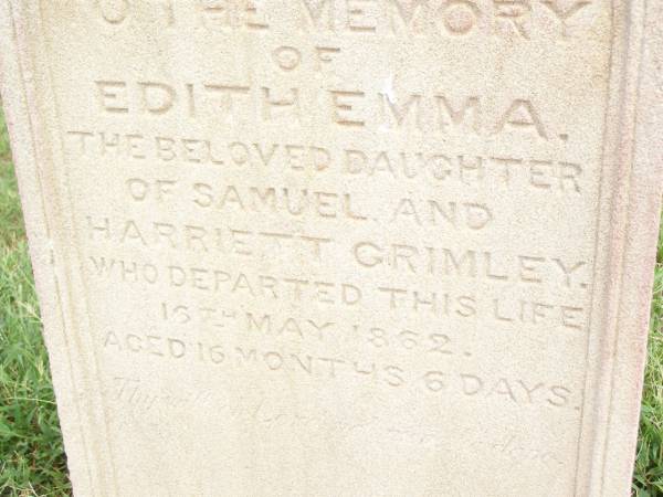 Edith Emma,  | daughter of Samuel & Harriett GRIMLEY,  | died 16 May 1862 aged 16 months 6 days;  | Jimbour Station Historic Cemetery, Wambo Shire  | 