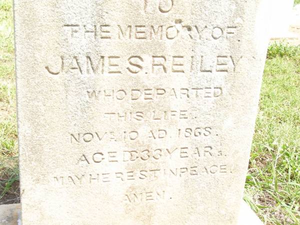 James REILEY,  | died 10 Nov 1868 aged 33 years;  | Jimbour Station Historic Cemetery, Wambo Shire  | 