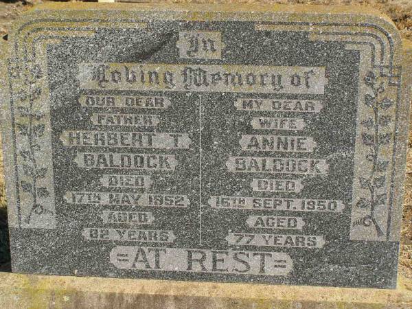 Herbert T. BALDOCK,  | father,  | died 17 May 1952 aged 82 years;  | Annie BALDOCK,  | wife,  | died 16 Sept 1950 aged 77 years;  | Jondaryan cemetery, Jondaryan Shire  | 