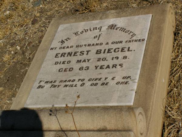 Ernest BIEGEL,  | husband father,  | died 20 May 1918 aged 63 years;  | Jondaryan cemetery, Jondaryan Shire  | 