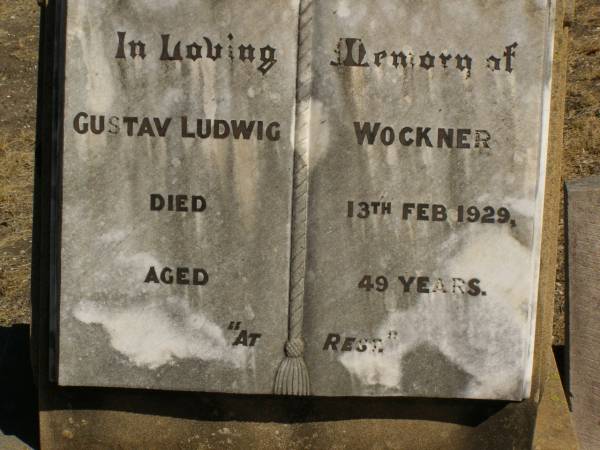 Gustav Ludwig WOCKNER,  | died 13 Feb 1929 aged 49 years;  | Jondaryan cemetery, Jondaryan Shire  | 