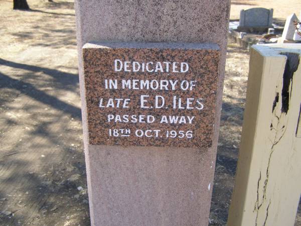 E.D. ILES,  | died 18 Oct 1956;  | Jondaryan cemetery, Jondaryan Shire  | 