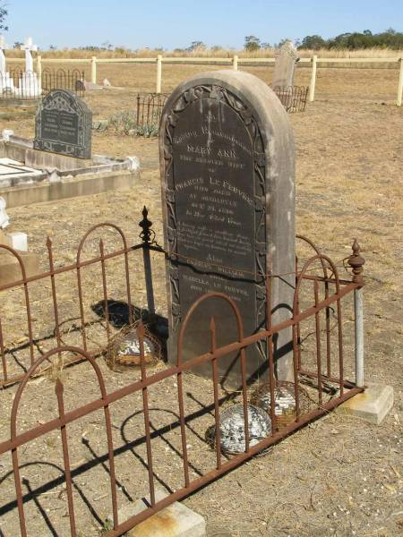 Mary Ann,  | wife of Francis LE FEUVRE,  | died Jondaryan 29 Oct 1890 in 43rd year;  | Charles William & Emily Isabella LE FEUVRE,  | died 21 Sept 1868;  | Jondaryan cemetery, Jondaryan Shire  | 