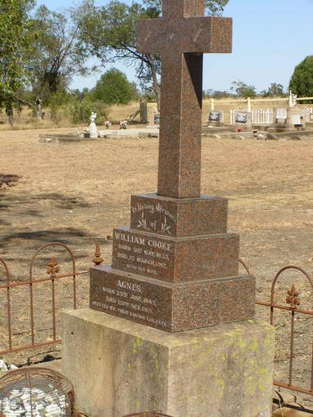 William COOKE,  | born 31 May 1835,  | died 1 March 1912;  | Agnes,  | wife,  | born 25 June 1843,  | died 29 Oct 1913;  | erected by children;  | Jondaryan cemetery, Jondaryan Shire  | 