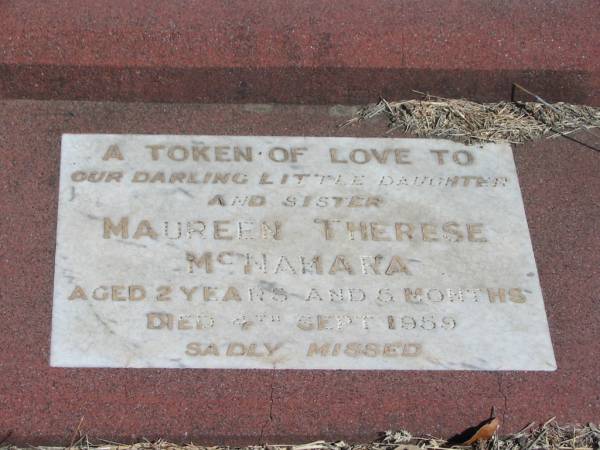Maureen Therese MCNAMARA,  | daughter sister,  | died 4 Sept 1959 aged 2 years 5 months;  | Jondaryan cemetery, Jondaryan Shire  | 
