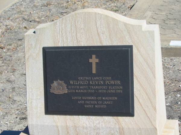 Wilfred Kevin POWER,  | 12 March 1920 - 28 June 1995,  | husband of Maureen,  | father of Janet;  | Jondaryan cemetery, Jondaryan Shire  | 