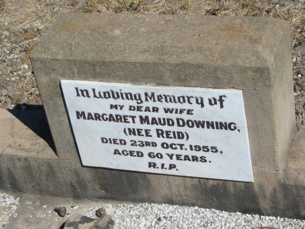 Margaret Maud (Peggy) DOWNING (nee REID),  | wife,  | died 23 Oct 1955 aged 60 years;  | Jondaryan cemetery, Jondaryan Shire  | 