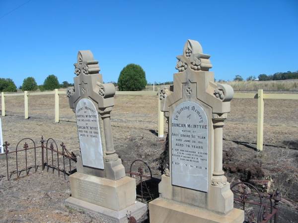 Duncan MCINTYRE,  | native of Argyleshire Scotland,  | died 28 June 1911 aged 76 years,  | erected by children;  | Martha MCINTYRE,  | wife of Duncan MCINTYRE,  | died 28 Feb 1902 aged 51 years;  | Jondaryan cemetery, Jondaryan Shire  | 