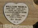 William WANKA, died 18 June 1912 aged 30 years; Elizabeth Ellen LOWRY. died 20 Sept 1958 aged 73 years; Jondaryan cemetery, Jondaryan Shire 