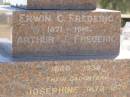 
Henry Charles FREDERIC,
born 5 Feb 1839,
died 29 Dec 1908,
erected by wife & children;
Eliza Ann,
wife,
born 5 Dec 1841,
died 8 July 1914;
Erwin C. FREDERIC,
1871 - 1916,
Arthur J. FREDERIC,
1869 - 1938;
Josephine,
daughter,
1878 - 1878;
Nina V.A.,
daughter,
1885 - 1887;
Jondaryan cemetery, Jondaryan Shire
