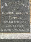 Johanna Augusta TUPPACK, died 12 March 1936 aged 74 years; Jondaryan cemetery, Jondaryan Shire 