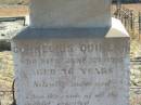 
Annie Johanna QUINLAN,
died 11 March 1911;
Cornelius Denis Joseph,
son of D. & M. FLANAGAN,
died March 1922? aged 12? years;
Cornelius QUINLAN,
died 27 June 1914? aged 76 years;
Mary Elizabeth FLANAGAN,
died 20 June 1913? aged 70 years;
Daniel FLANAGAN,
died 5 March 1944 aged 71 years;
parents of L.A. FLANAGAN;
Jondaryan cemetery, Jondaryan Shire
