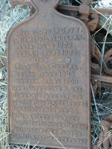 Elsie Mathilde GOETKE  | b: 1902, d: 1903  | Lilly Villa GOETKE  | b: 1904, d: 1904, 1hr  | Engelsburg Baptist Cemetery, Kalbar, Boonah Shire  | 
