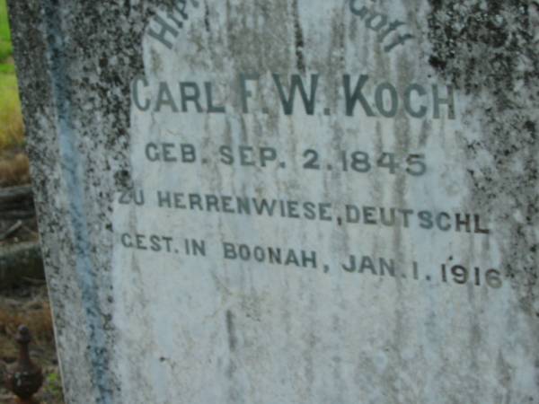 Carl F W KOCH  | b: 2 Sep 1845, zu Herrenwiese, Deutschl  | d: 1 Jan 1916, Boonah  | Engelsburg Baptist Cemetery, Kalbar, Boonah Shire  | 