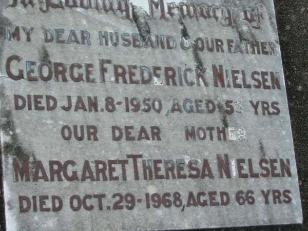 George Frederick NIELSEN  | 8 Jan 1950 aged 53  | Margaret Theresa NIELSEN  | 29 Oct 1968, aged 66  | Kalbar Catholic Cemetery, Boonah Shire  | 