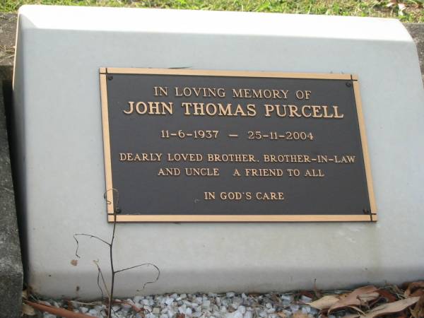 Mary Josephine PURCELL  | 30 May 1969, aged 68  | Thomas James PURCELL  | 24 Jun 1990, aged 77  |   | Monica (Molly) GILES  | b: 6 Apr 1939, d: 1 Feb 2003  |   | John Thomas PURCELL  | 11 Jun 1937, d: 25 Nov 2004  |   | Kalbar Catholic Cemetery, Boonah Shire  | 