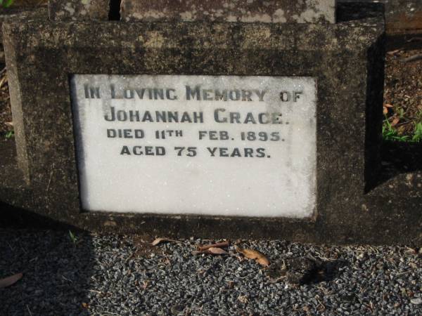 Johannah GRACE  | 11 Feb 1895, aged 75  |   | William Joseph GRACE  | 19 Mar 1927, aged 71  | Wilhelmina GRACE  | 17 Sep 1947, aged 80  |   | Kalbar Catholic Cemetery, Boonah Shire  | 