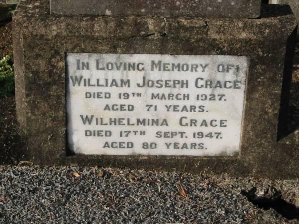 Johannah GRACE  | 11 Feb 1895, aged 75  |   | William Joseph GRACE  | 19 Mar 1927, aged 71  | Wilhelmina GRACE  | 17 Sep 1947, aged 80  |   | Kalbar Catholic Cemetery, Boonah Shire  | 