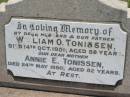 
William O. TONISSEN, husband father,
died 14 Oct 1951 aged 59 years;
Annie E. TONISSEN, mother,
died 24 May 1980 aged 82 years;
Kalbar General Cemetery, Boonah Shire
