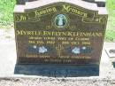 
Myrtle Evelyn KLIENHANS,
wife of Clarrie,
31 Jan 1922 - 24 Oct 1998;
Kalbar General Cemetery, Boonah Shire
