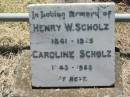 
Henry W. SCHOLZ, 1841 - 1925;
Caroline SCHOLZ, 1843 - 1923;
Kalbar General Cemetery, Boonah Shire
