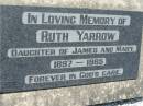 
Ruth YARROW, daughter of James & Mary,
1897 - 1985;
Kalbar General Cemetery, Boonah Shire
