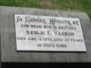 
Leslie E. YARROW,
son brother,
died 4 Aug 1970 aged 37 years;
Kalbar General Cemetery, Boonah Shire
