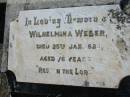 
Wilhelmina WEBER,
died 25 Jan 1928 aged 76 years;
Kalbar General Cemetery, Boonah Shire
