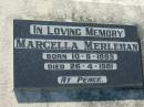 
Marcella MERLEHAN,
born 10-6-1895 died 26-4-1981;
Kalbar General Cemetery, Boonah Shire
