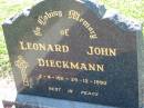 
Leonard John DIECKMANN,
2-4-1911 - 29-12-1990;
Kalbar General Cemetery, Boonah Shire
