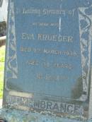 
Eva KRUEGER, wife,
died 9 March 1938 aged 38 years;
Kalbar General Cemetery, Boonah Shire
