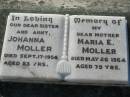 
Johanna MOLLER, sister aunt,
died 17 Sept 1956 aged 83 years;
Maria E. MOLLER, mother,
died 26 May 1964 aged 79 years;
Kalbar General Cemetery, Boonah Shire

