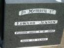 
Edward JENSEN,
died 4-12-1982 aged 73 years;
Kalbar General Cemetery, Boonah Shire
