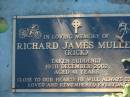 
Richard James MULLER (Rick),
taken suddenly 19 Dec 2002 aged 41 years;
Kalbar General Cemetery, Boonah Shire
