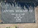
Joke van der KAMP,
died 19 April 1992 aged 65 years;
Kalbar General Cemetery, Boonah Shire
