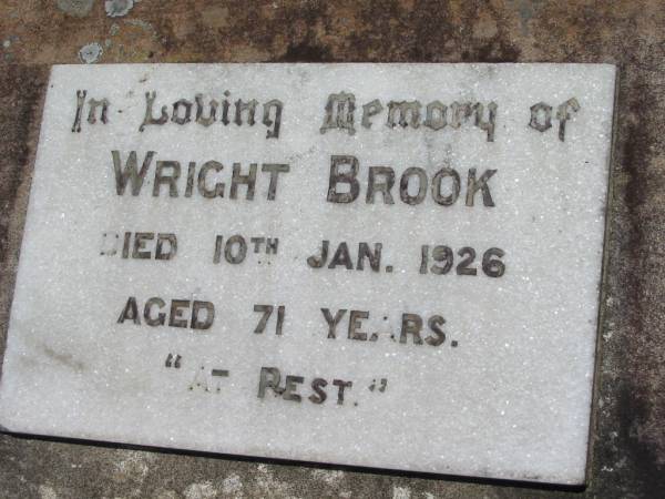 Wright BROOK, died 10 Jan 1926 aged 71 years;  | Kalbar General Cemetery, Boonah Shire  | 