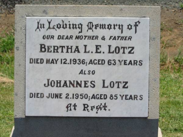 Bertha L.E. LOTZ, mother,  | died 12 May 1936 aged 63 years;  | Johannes LOTZ, father,  | died 2 June 1950 aged 85 years;  | Estella Bertha CURRIE,  | 15-4-1908 - 20-12-2003,  | daughter of Johannes & Bertha;  | Kalbar General Cemetery, Boonah Shire  | 