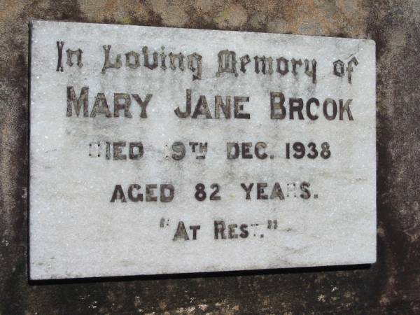 Mary Jane BROOK,  | died 19 Dec 1938 aged 82 years;  | Kalbar General Cemetery, Boonah Shire  | 