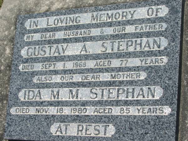 Gustav A. STEPHAN, husband father,  | died 1 Sept 1968 aged 77 years;  | Ida M.M. STEPHAN, mother,  | died 18 Nov 1980 aged 85 years;  | Kalbar General Cemetery, Boonah Shire  | 