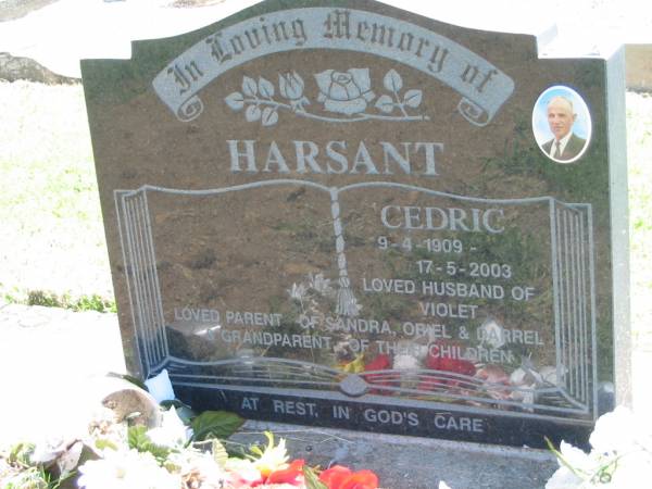 HARSANT;  | Cedric, 9-4-1909 - 17-5-2003,  | husband of Violet,  | parent of Sandra, Oriel & Darrel, grandparent;  | Kalbar General Cemetery, Boonah Shire  | 