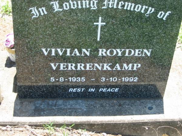 Vivian Royden VERRENKAMP,  | 5-8-1935 - 3-10-1992;  | Kalbar General Cemetery, Boonah Shire  | 
