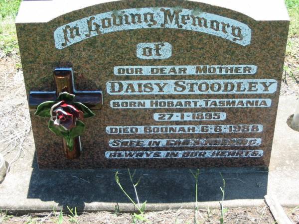 Daisy STOODLEY, mother,  | born Hobart Tasmania 27-1-1895,  | died Boonah 6-6-1988;  | Kalbar General Cemetery, Boonah Shire  | 